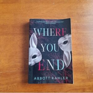 Where You End by Abbott Kahler Book
